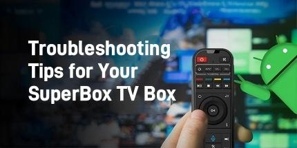 Troubleshooting Guide for SuperBox